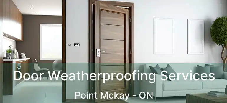 Door Weatherproofing Services Point Mckay - ON