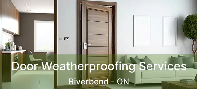 Door Weatherproofing Services Riverbend - ON