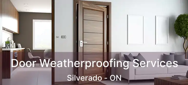 Door Weatherproofing Services Silverado - ON
