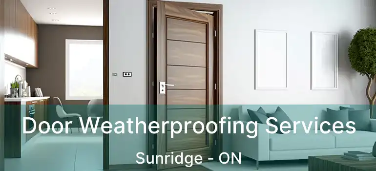 Door Weatherproofing Services Sunridge - ON