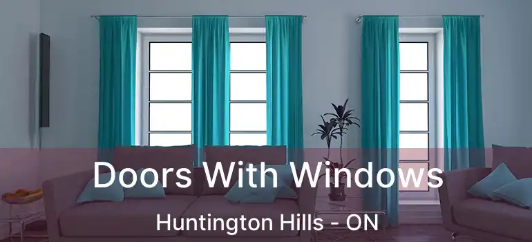 Doors With Windows Huntington Hills - ON