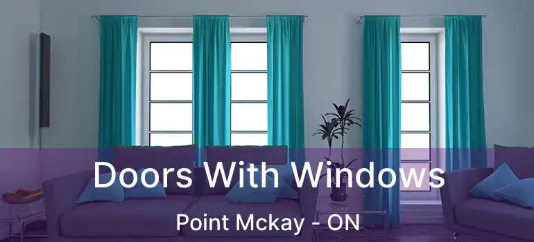 Doors With Windows Point Mckay - ON