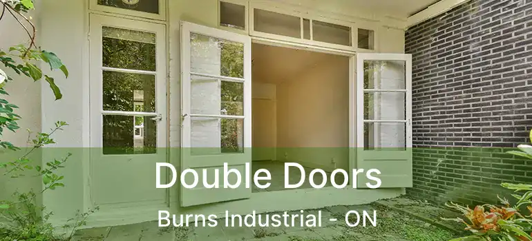 Double Doors Burns Industrial - ON
