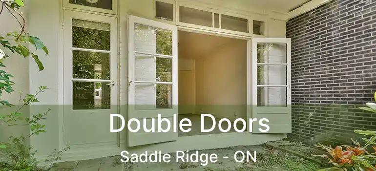 Double Doors Saddle Ridge - ON