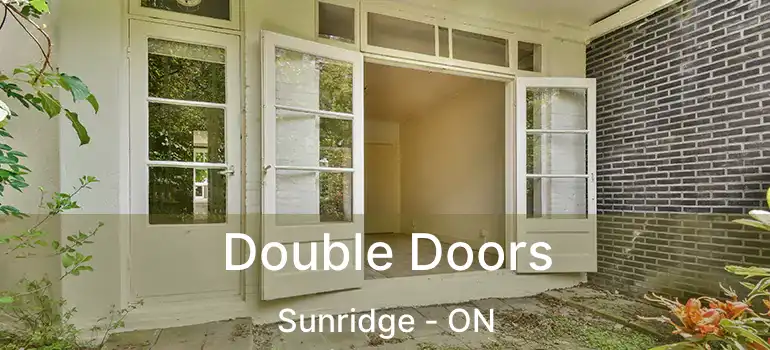 Double Doors Sunridge - ON