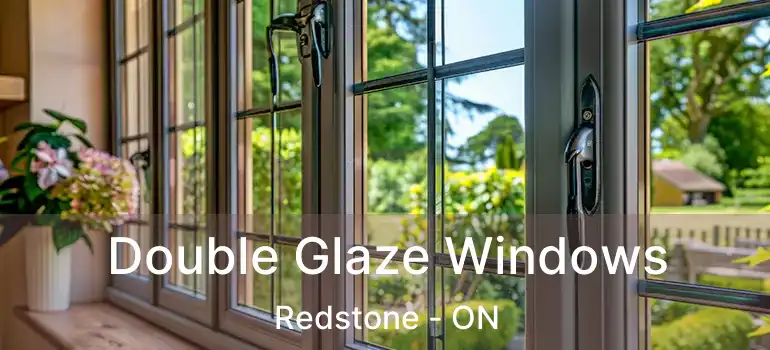 Double Glaze Windows Redstone - ON