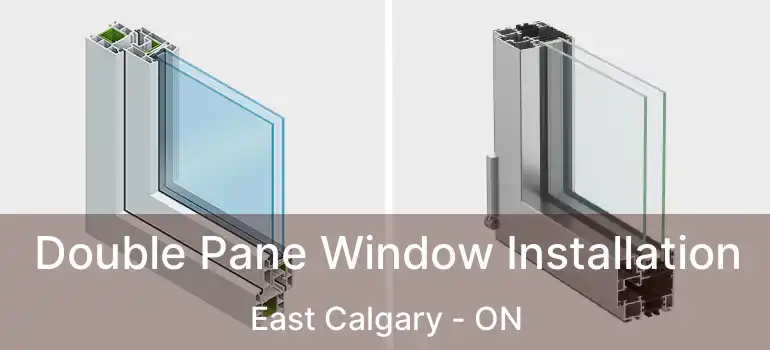 Double Pane Window Installation East Calgary - ON