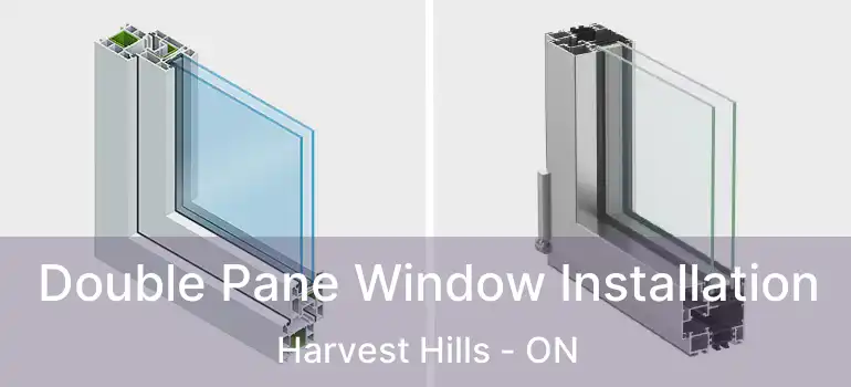 Double Pane Window Installation Harvest Hills - ON
