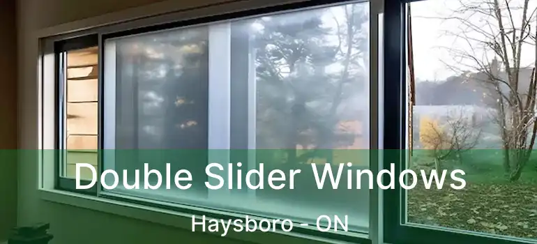 Double Slider Windows Haysboro - ON