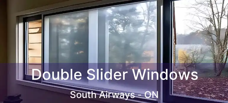 Double Slider Windows South Airways - ON