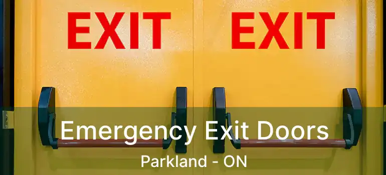 Emergency Exit Doors Parkland - ON