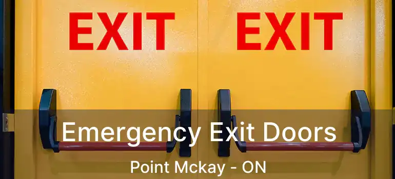 Emergency Exit Doors Point Mckay - ON