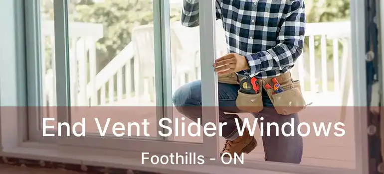 End Vent Slider Windows Foothills - ON