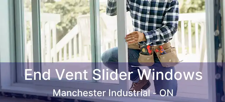 End Vent Slider Windows Manchester Industrial - ON