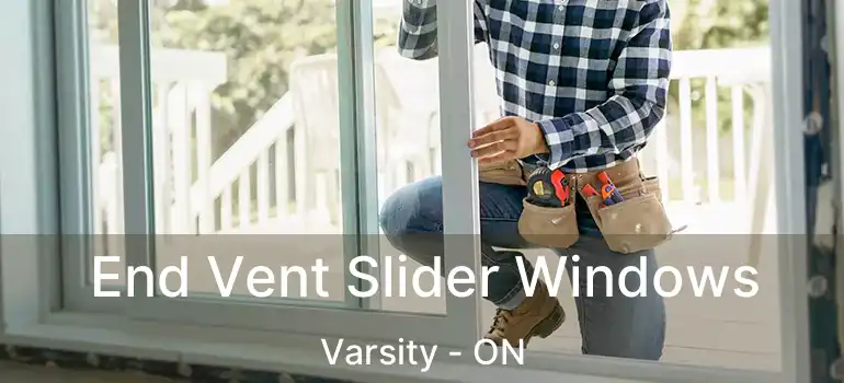 End Vent Slider Windows Varsity - ON
