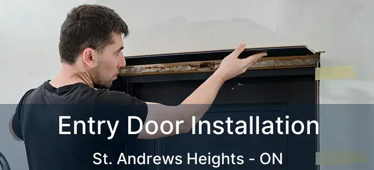 Entry Door Installation St. Andrews Heights - ON