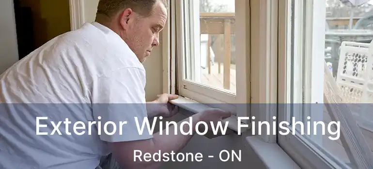 Exterior Window Finishing Redstone - ON