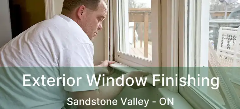 Exterior Window Finishing Sandstone Valley - ON