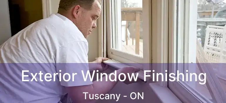 Exterior Window Finishing Tuscany - ON