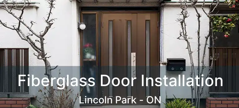 Fiberglass Door Installation Lincoln Park - ON