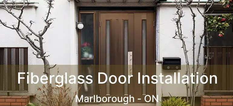 Fiberglass Door Installation Marlborough - ON