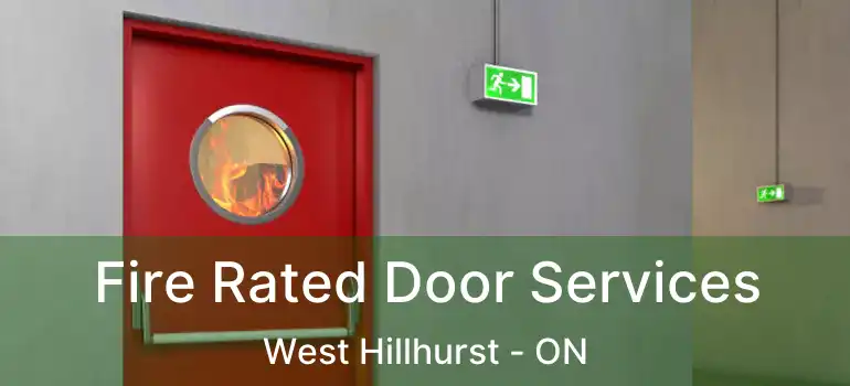 Fire Rated Door Services West Hillhurst - ON