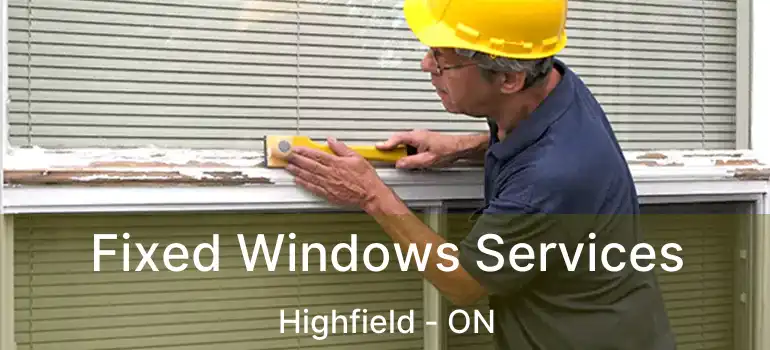 Fixed Windows Services Highfield - ON