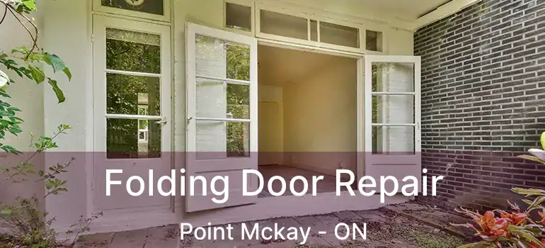 Folding Door Repair Point Mckay - ON
