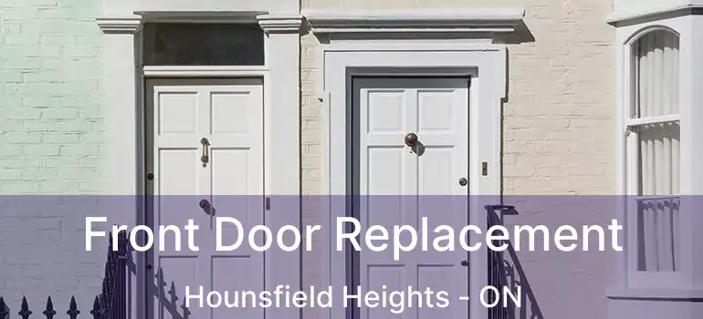 Front Door Replacement Hounsfield Heights - ON