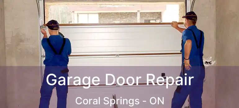 Garage Door Repair Coral Springs - ON