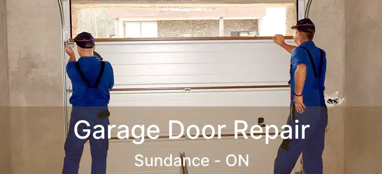 Garage Door Repair Sundance - ON