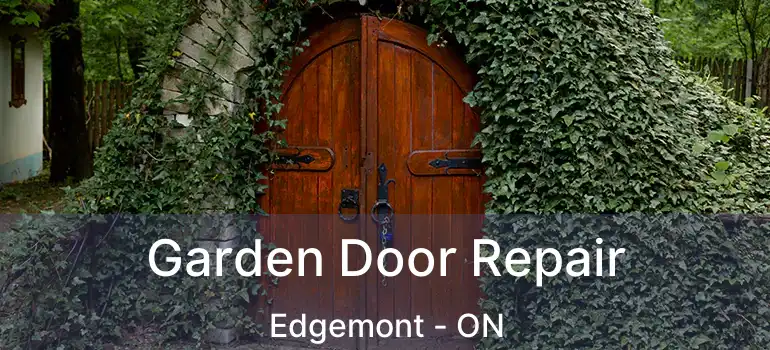 Garden Door Repair Edgemont - ON