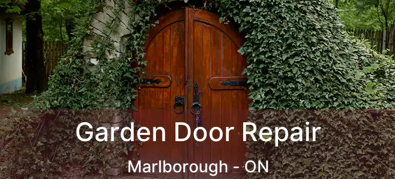 Garden Door Repair Marlborough - ON