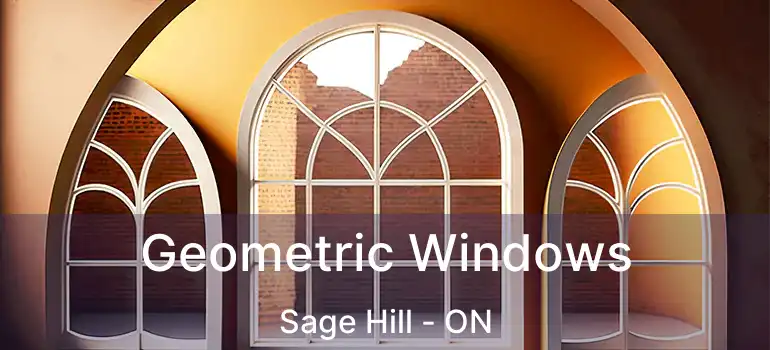 Geometric Windows Sage Hill - ON