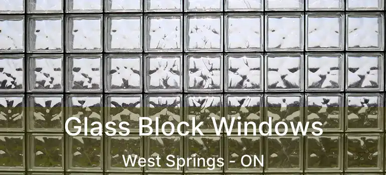 Glass Block Windows West Springs - ON