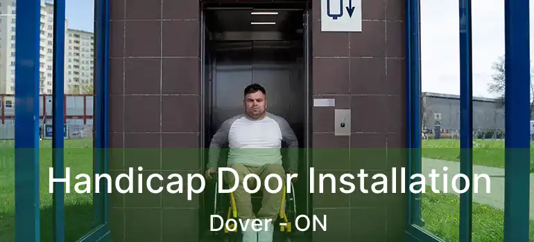 Handicap Door Installation Dover - ON