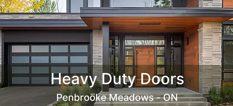 Heavy Duty Doors Penbrooke Meadows - ON