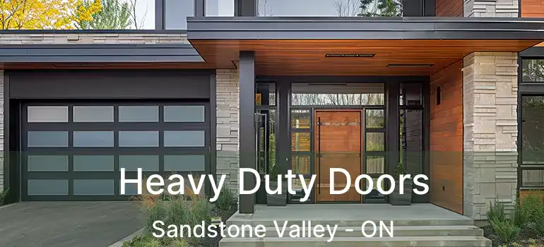 Heavy Duty Doors Sandstone Valley - ON