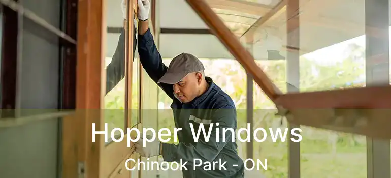 Hopper Windows Chinook Park - ON