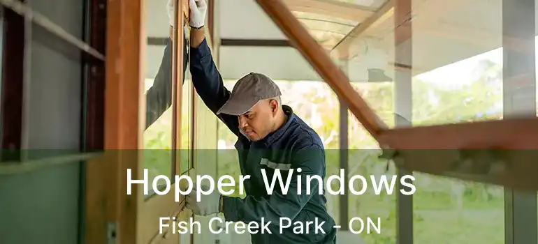 Hopper Windows Fish Creek Park - ON