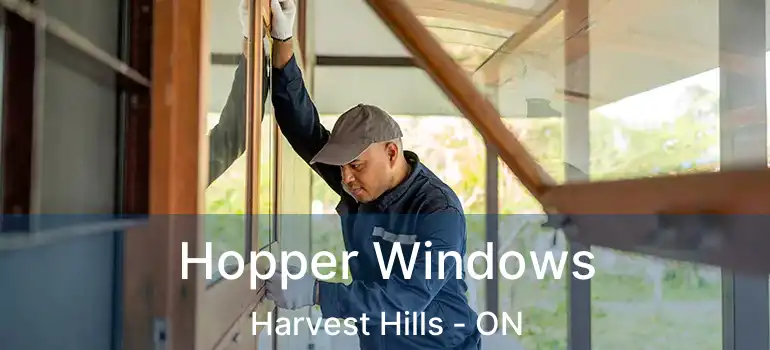 Hopper Windows Harvest Hills - ON