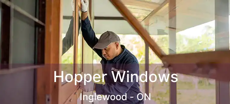 Hopper Windows Inglewood - ON
