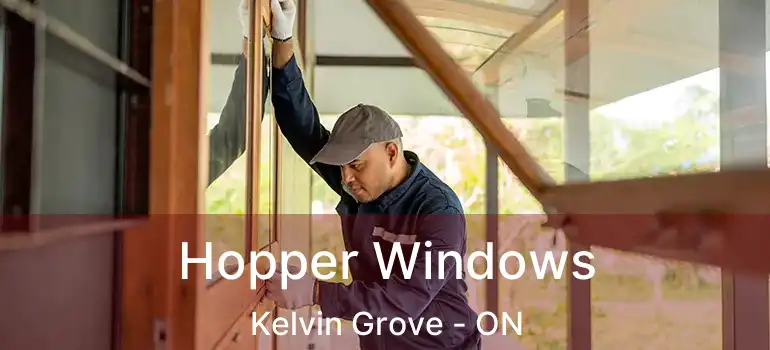 Hopper Windows Kelvin Grove - ON
