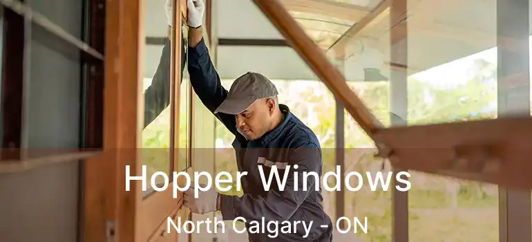 Hopper Windows North Calgary - ON