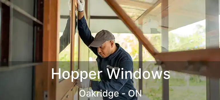 Hopper Windows Oakridge - ON