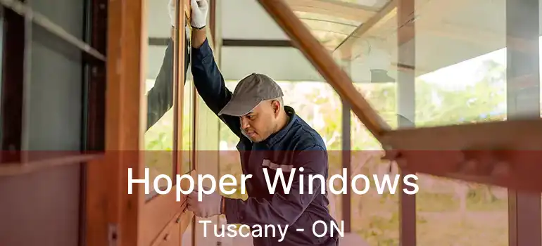 Hopper Windows Tuscany - ON