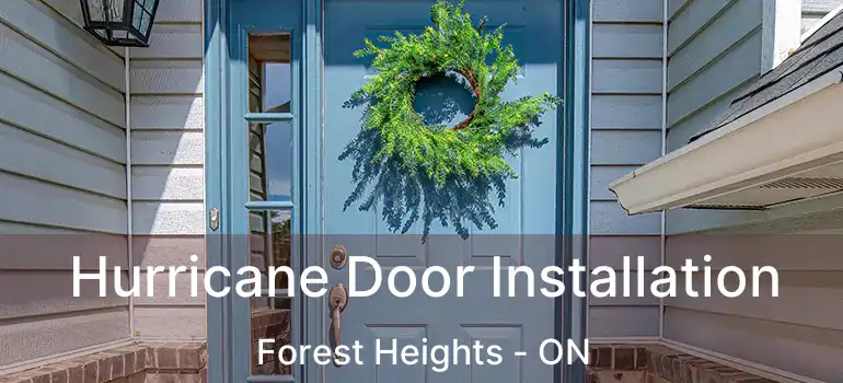 Hurricane Door Installation Forest Heights - ON