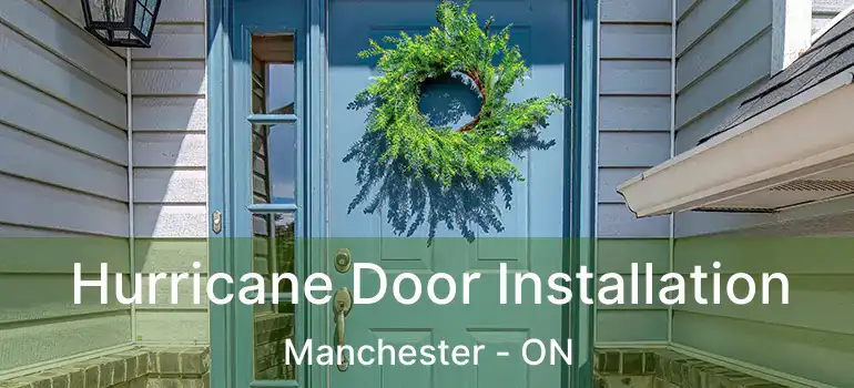 Hurricane Door Installation Manchester - ON