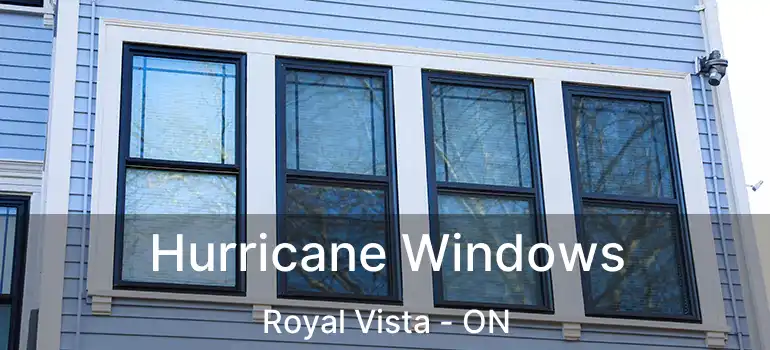 Hurricane Windows Royal Vista - ON