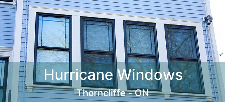 Hurricane Windows Thorncliffe - ON